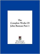 John Bunyan: The Complete Works Of John Bunyan Part 1
