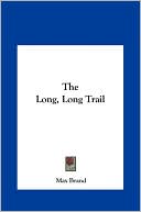 Max Brand: The Long, Long Trail