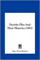 Mary Orvis Marbury: Favorite Flies And Their Histories (1892)