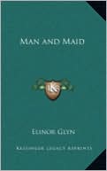 Book cover image of Man and Maid by Elinor Glyn