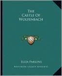 Book cover image of The Castle Of Wolfenbach by Eliza Parsons