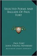 Book cover image of Selected Poems And Ballads Of Paul Fort by Paul Fort