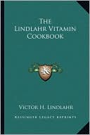 Book cover image of The Lindlahr Vitamin Cookbook by Victor H. Lindlahr