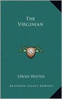 Owen Wister: The Virginian