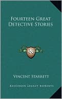 Vincent Starrett: Fourteen Great Detective Stories