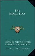 Charles Alden Seltzer: The Range Boss