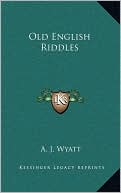Book cover image of Old English Riddles by A. J. Wyatt