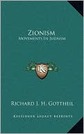 Richard J. H. Gottheil: Zionism