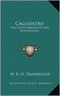 Book cover image of Cagliostro by W. R. H. Trowbridge