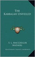 Book cover image of The Kabbalah Unveiled by S. L. Macgregor Mathers
