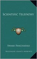 Swami Panchadasi: Scientific Telepathy