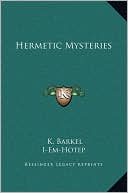 K. Barkel: Hermetic Mysteries