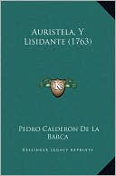 Pedro Calderon de la Barca: Auristela, Y Lisidante (1763)