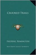 Book cover image of Crooked Trails by Frederic Remington