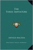 Arthur Machen: The Three Impostors
