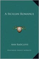 Book cover image of A Sicilian Romance by Ann Radcliffe