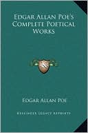 Edgar Allan Poe: Edgar Allan Poe's Complete Poetical Works