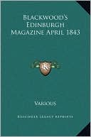 Various: Blackwood's Edinburgh Magazine April 1843