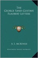 Book cover image of The George Sand-Gustave Flaubert Letters by A. L. McKensie