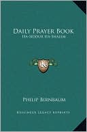 Book cover image of Daily Prayer Book: Ha-Siddur Ha-Shalem by Philip Birnbaum
