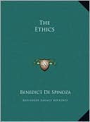 Benedict de Spinoza: The Ethics