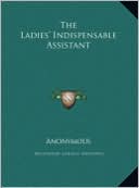 Anonymous: The Ladies' Indispensable Assistant