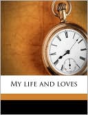 Book cover image of My Life and Loves by Frank Harris