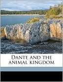 Book cover image of Dante and the Animal Kingdom by Richard Thayer Holbrook