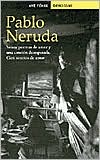 Pablo Neruda: Veinte poemas de amor y una canción desesperada (Twenty Love Poems and a Song of Despair)