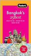 Book cover image of Fodor's Bangkok's 25 Best, 5th Edition by Fodor's