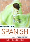 Living Language: Spanish: All the Spanish You Need to Get Started in a Simple Auido-Only Program