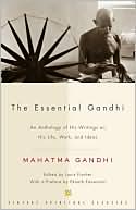 Book cover image of The Essential Gandhi: An Anthology of His Writings on His Life, Work, and Ideas by Mahatma Gandhi