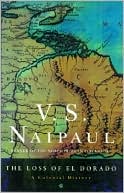 Book cover image of The Loss of El Dorado: A Colonial History by V. S. Naipaul