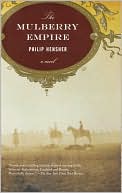 Philip Hensher: The Mulberry Empire
