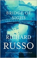 Book cover image of Bridge of Sighs by Richard Russo