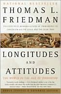 Book cover image of Longitudes and Attitudes: The World in the Age of Terrorism by Thomas L. Friedman