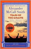 Alexander McCall Smith: Tears of the Giraffe (The No. 1 Ladies' Detective Agency Series #2)