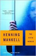 Book cover image of The Fifth Woman (Kurt Wallander Series #6) by Henning Mankell