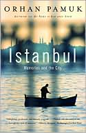 Orhan Pamuk: Istanbul: Memories and the City
