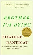 Book cover image of Brother, I'm Dying by Edwidge Danticat