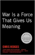 Chris Hedges: War Is a Force That Gives Us Meaning