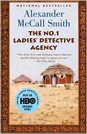Alexander McCall Smith: The No. 1 Ladies' Detective Agency (The No. 1 Ladies' Detective Agency Series #1)