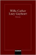 Willa Cather: Lucy Gayheart