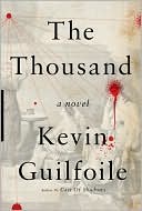Kevin Guilfoile: The Thousand