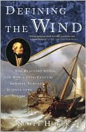 Scott Huler: Defining the Wind: The Beaufort Scale, and How a 19th-Century Admiral Turned Science into Poetry