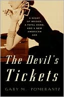Book cover image of The Devil's Tickets: A Night of Bridge, a Fatal Hand, and a New American Age by Gary M. Pomerantz