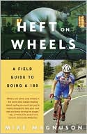Book cover image of Heft on Wheels: A Field Guide to Doing A 180 by Mike Magnuson