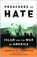 Kenneth R. Timmerman: Preachers of Hate: Islam and the War on America