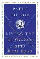 Book cover image of Paths to God: Living the Bhagavad Gita by Ram Dass