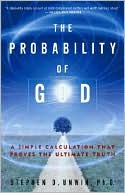 Book cover image of The Probability of God: A Simple Calculation That Proves the Ultimate Truth by Stephen D. Unwin